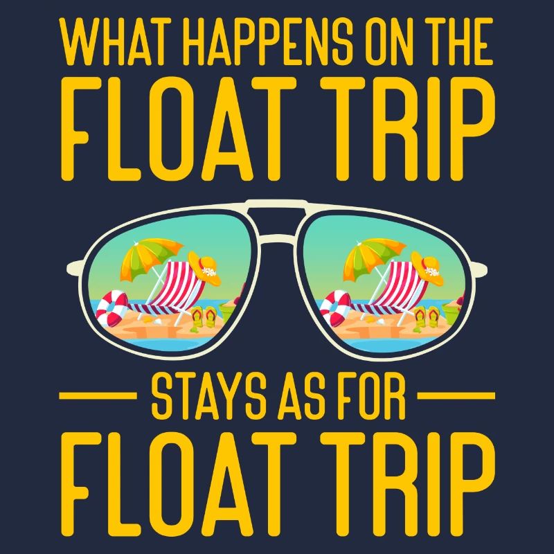 What Happens On The Float Trip Stays As For Float