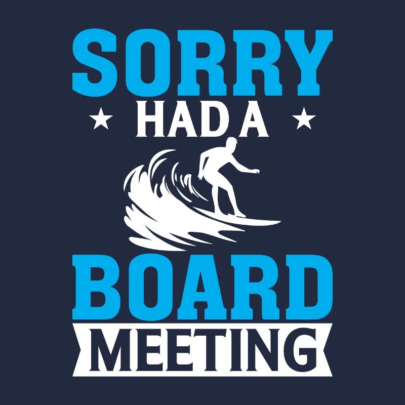 Tut mir leid, dass ich eine Vorstandssitzung hatte