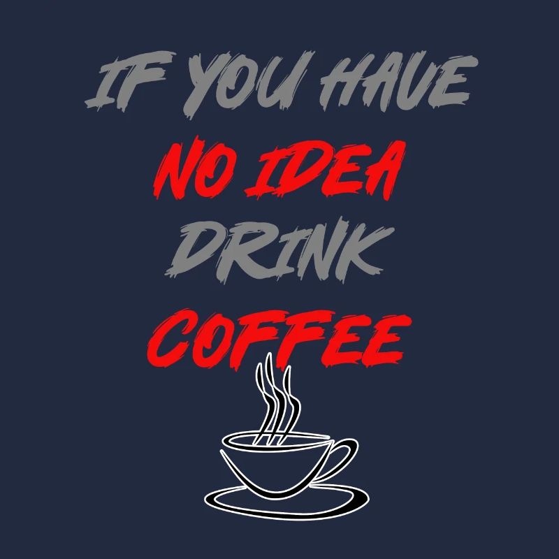 Si vous n’avez pas d’idée, buvez du café !