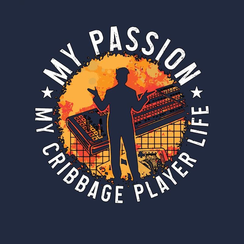 Cribbage Player My Passion My Cribbage Board Lover