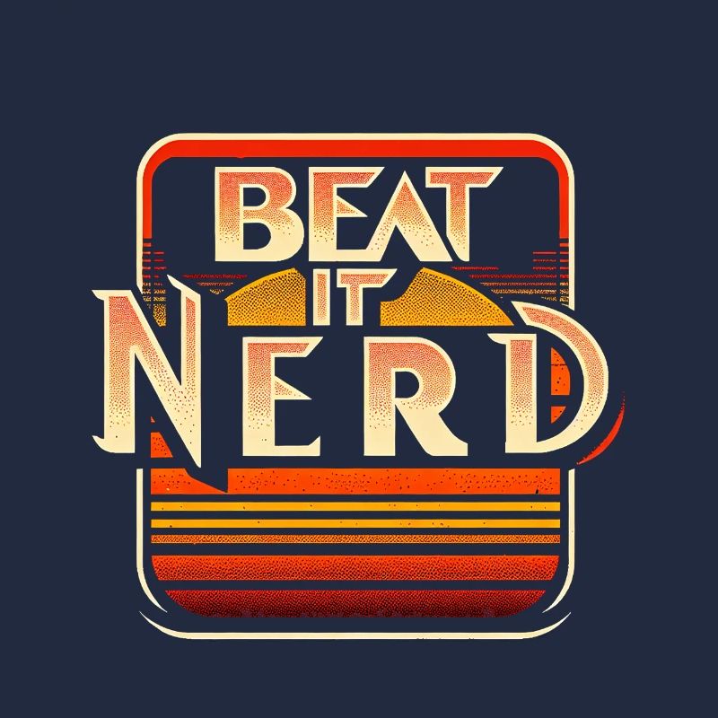 Beat it Nerd 7