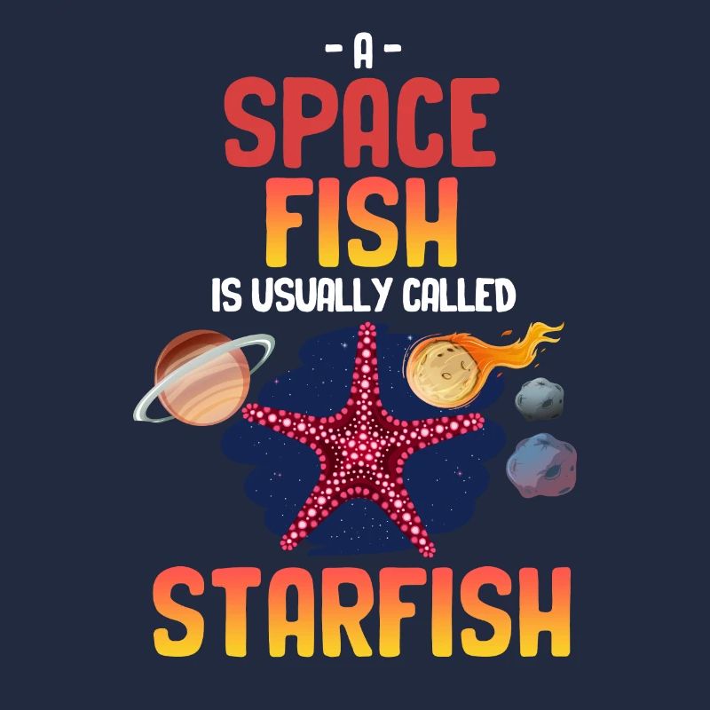 A space fish is usually referred to as a starfish.