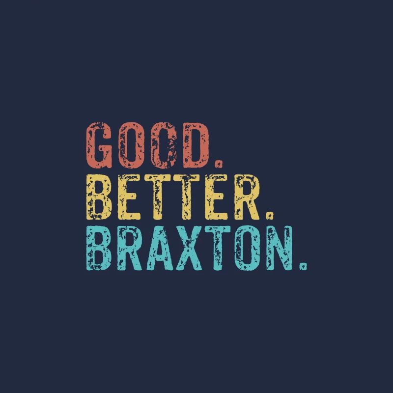 Good better Braxton