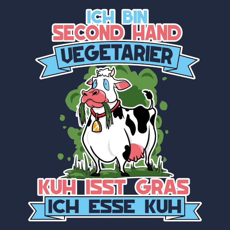 I'm Second Hand Vegetarian Cow Eats Grass