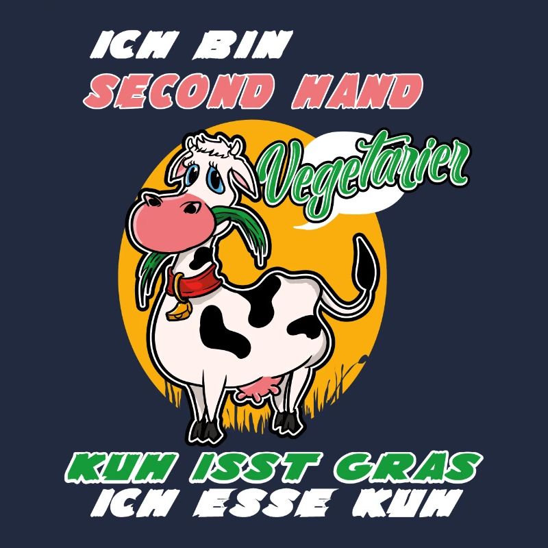 I'm Second Hand Vegetarian Cow Eats Grass