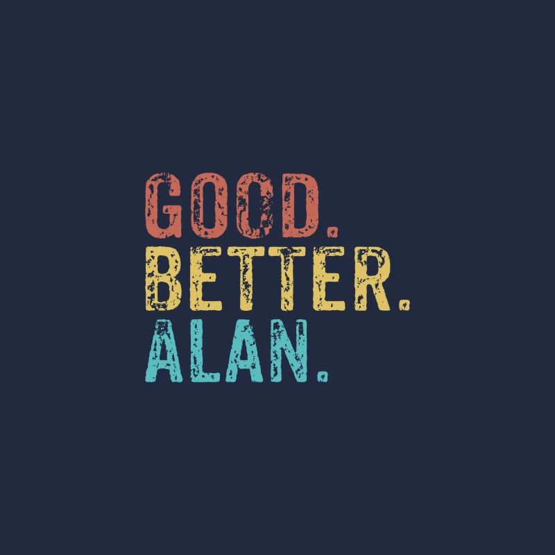 Good better Alan