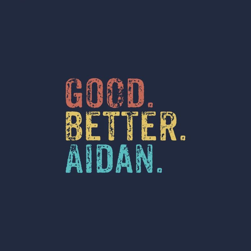 Cool guys are called aidan