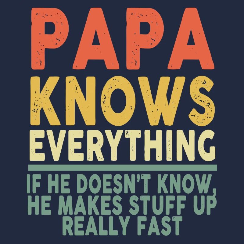 Papa Knows Everything If He Doesn't Know