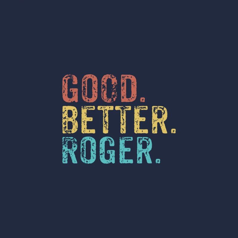 Cool guys are called roger