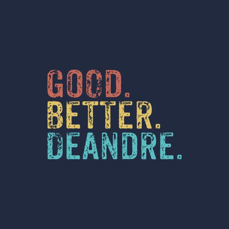 Cool guys are called deandre