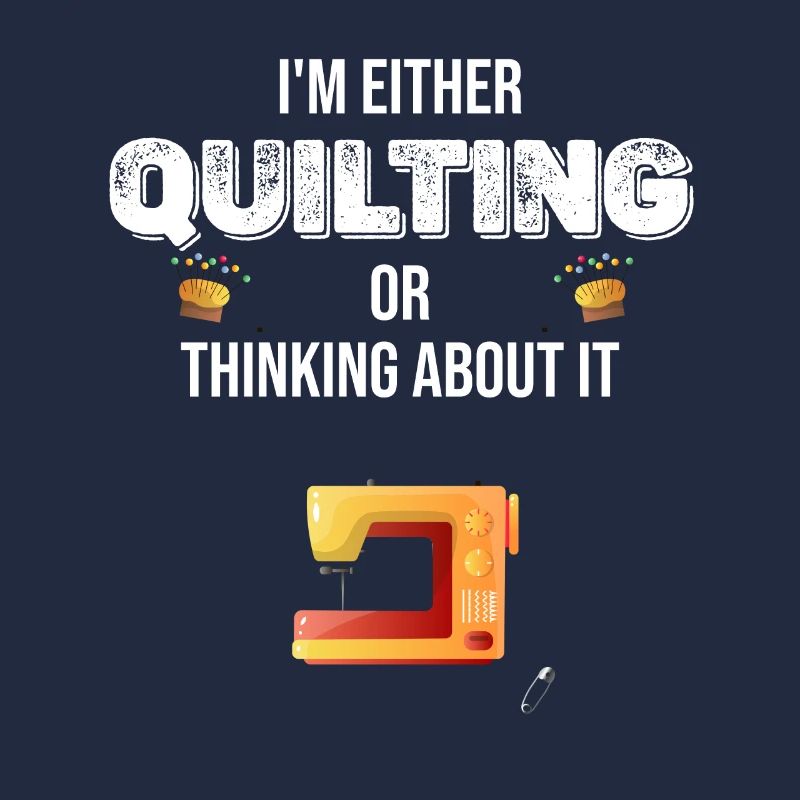 Entweder Quilte Ich Oder Ich Denke Darüber Nach,