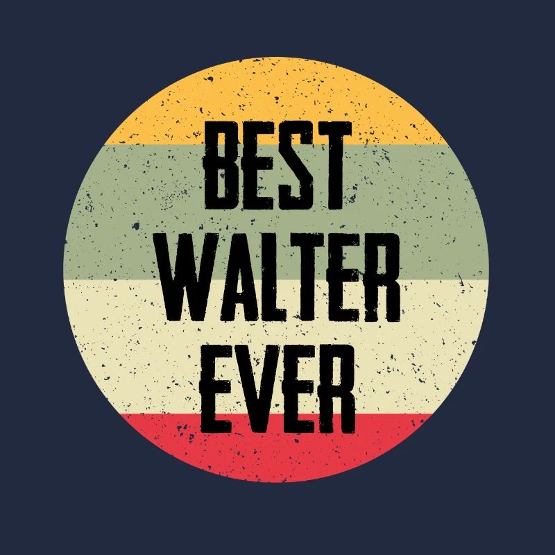 Best Walter Ever