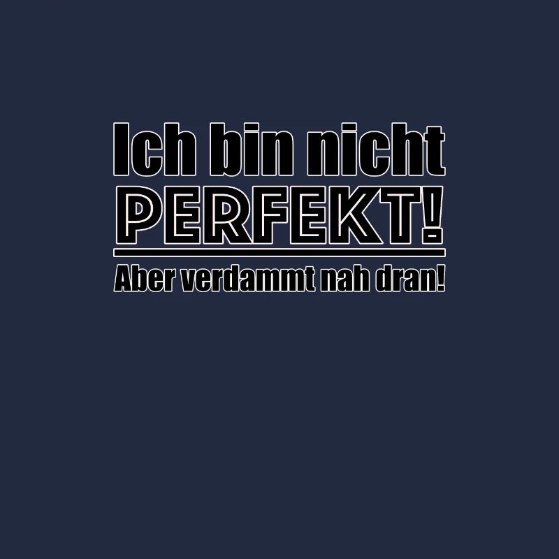Ich bin nicht perfekt...