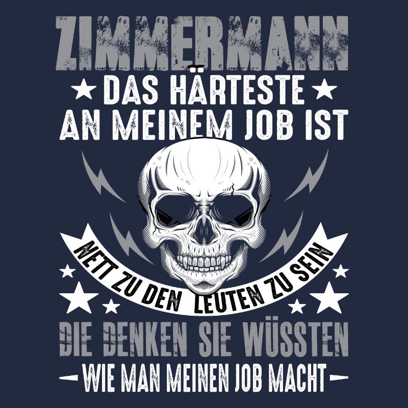 Zimmermann Zimmerer Zimmerer Handwerker Spruch