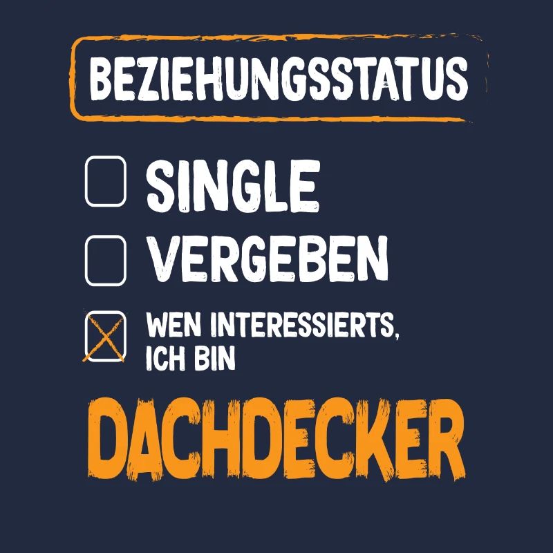 Dachdecker Beziehungsstatus