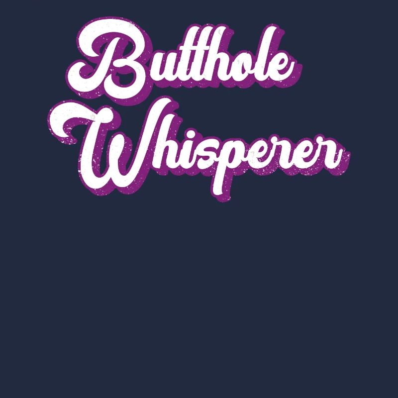 Butthole Whisperer