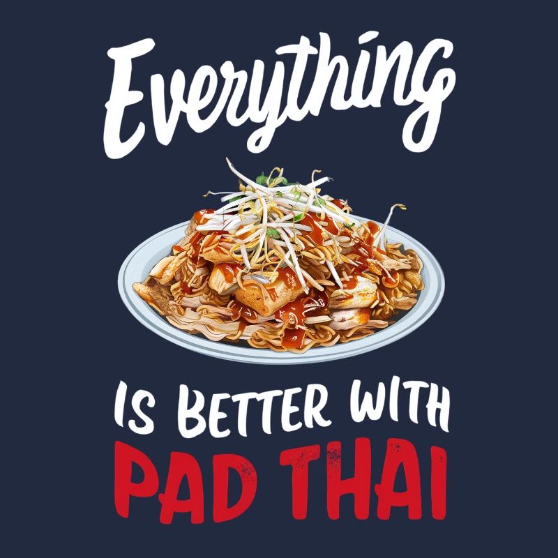 Everything is better with Pad Thai