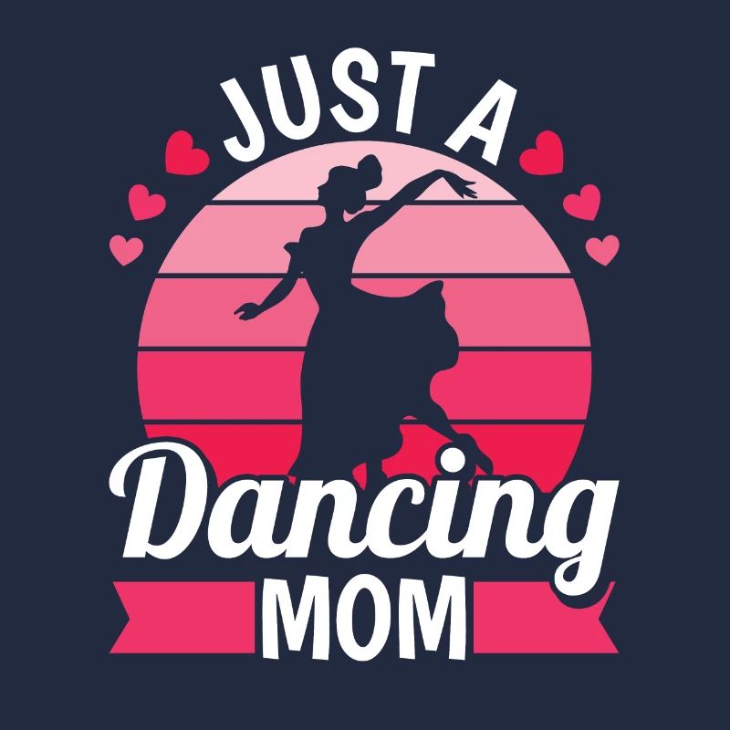 Dancing Dancer Just A Dancing Mom