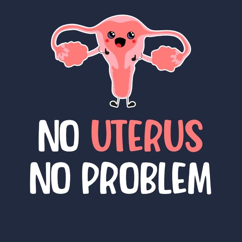 Keine Gebärmutter, Kein Problem. Lustiger