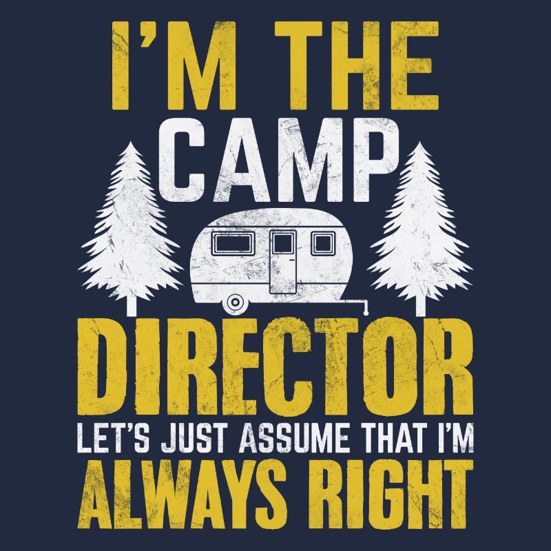 Ich bin der Camp-Direktor Lustiger Direktor Camping