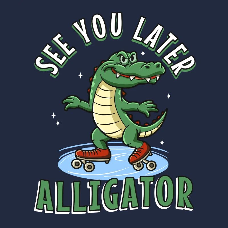 À plus tard Alligator