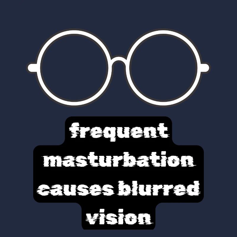 frequent masturbation causes blurred