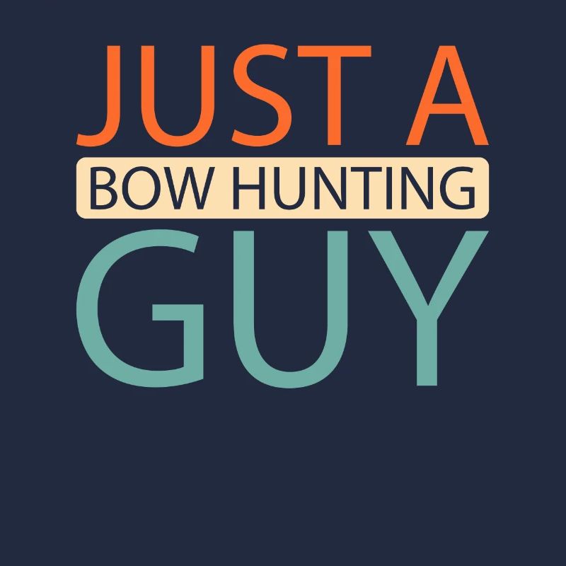 Bogenjagd Bogenjäger Just A Bow Hunting Guy