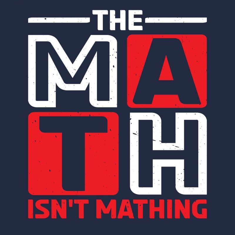 The Math Isn't Mathing 6