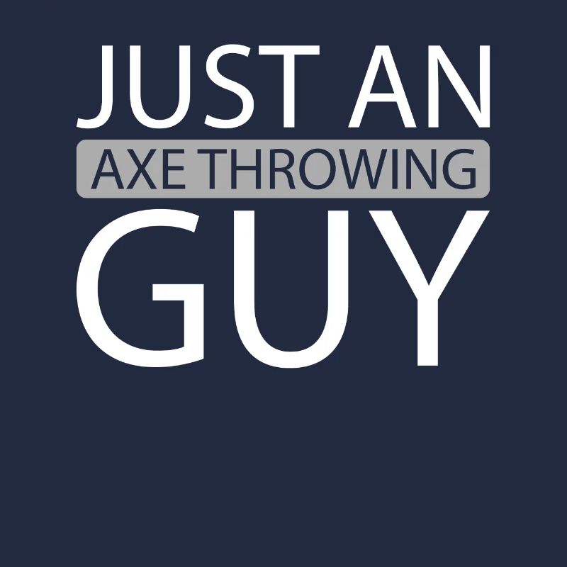 Axtwerfen Axtwerfer Just An Axe Throwing Guy