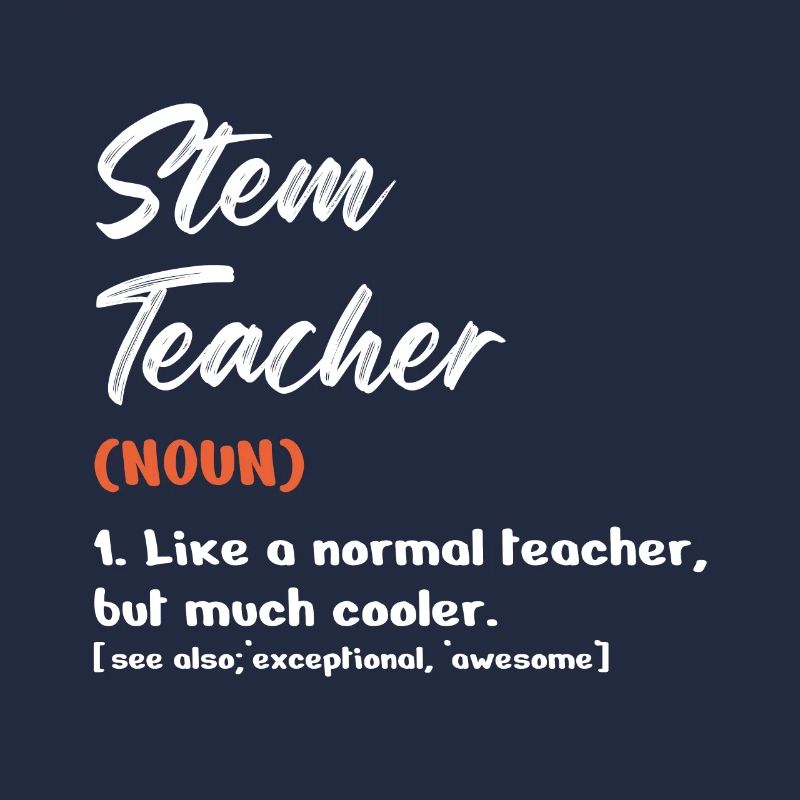 Enseignant STEM comme un enseignant normal mais beaucoup plus cool