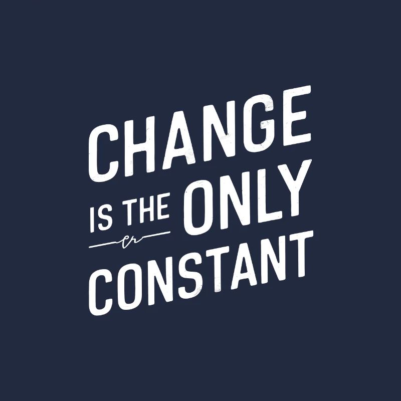 change is the only constant