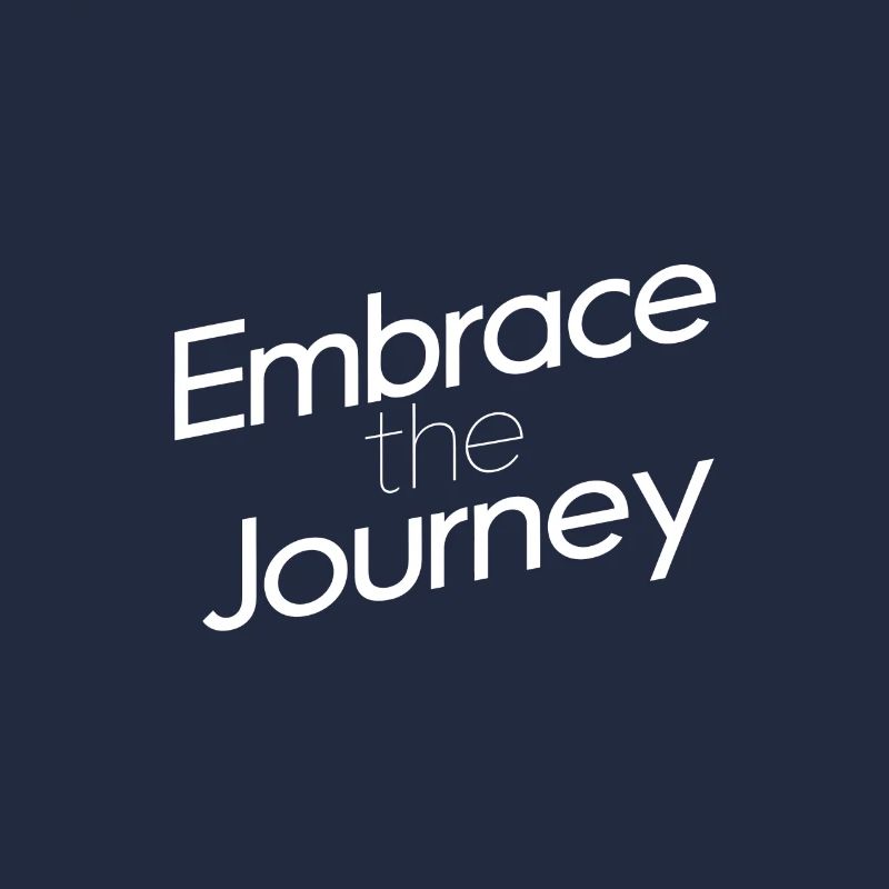 Embrace the journey