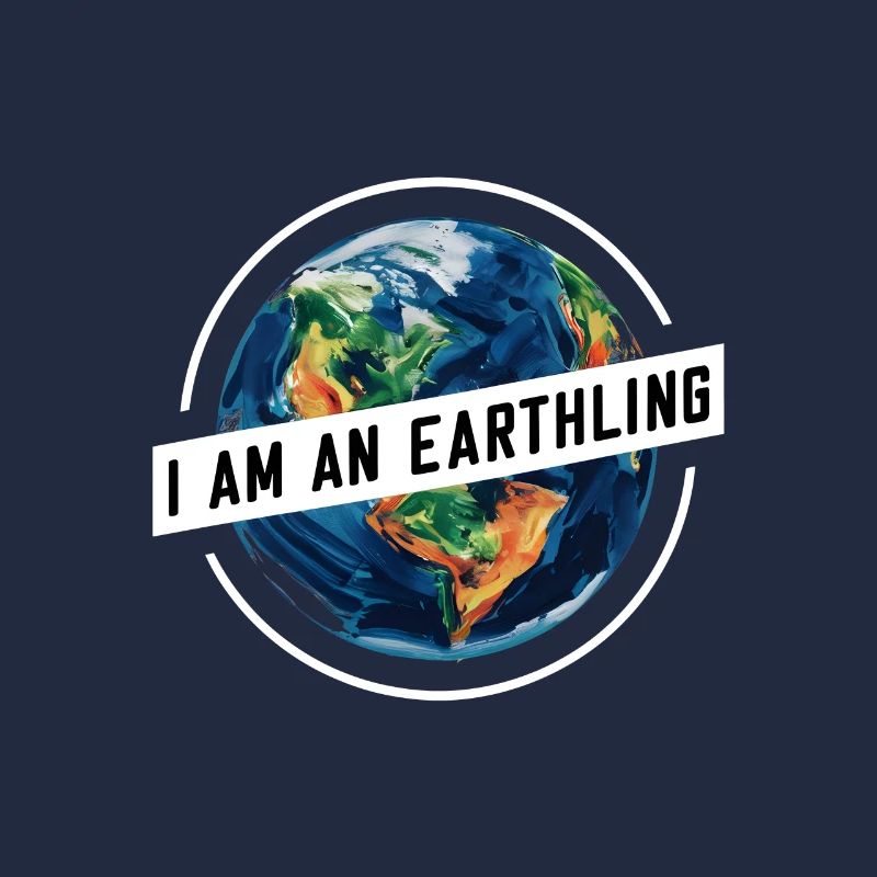 Ich bin ein Erdling / Stolzer Mensch / Erde , Welt