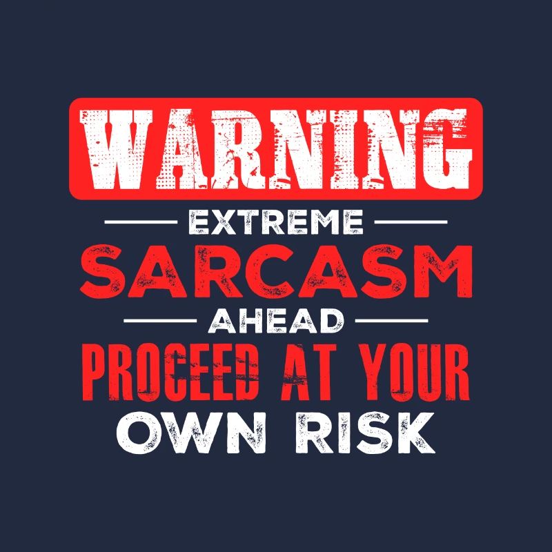 Sarcasm Sarcastic
