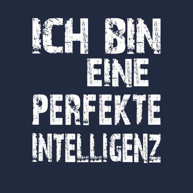 KI Spruch Ich bin eine perfekte Intelligenz