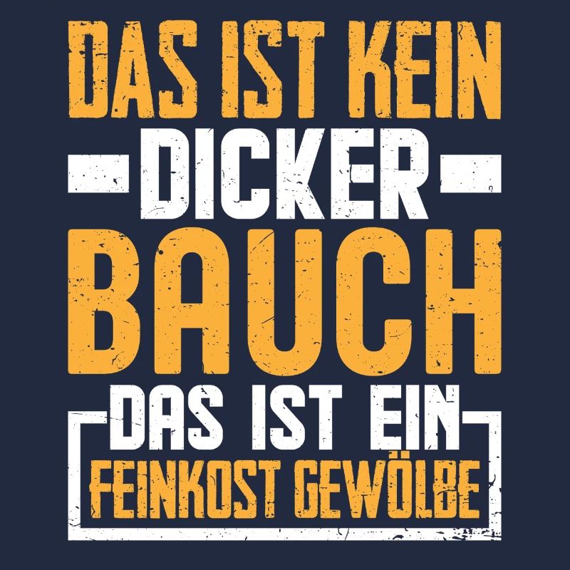 Dicker Bauch Lustig Spruch Geschenk