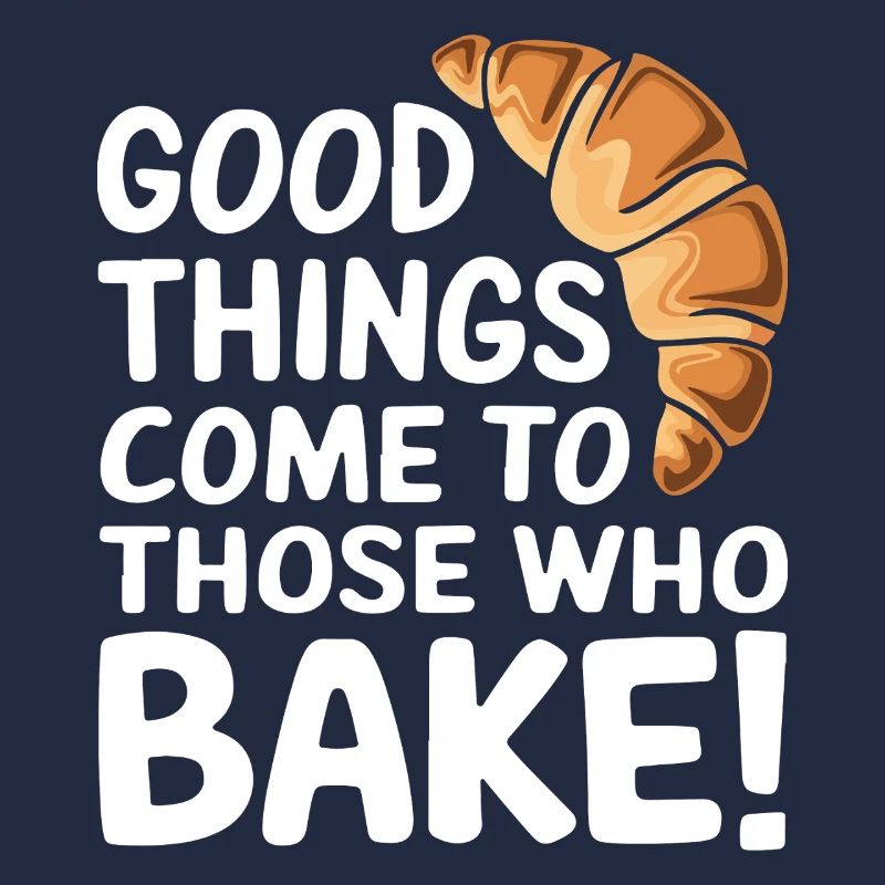 Gutes wird zu denen, die backen!