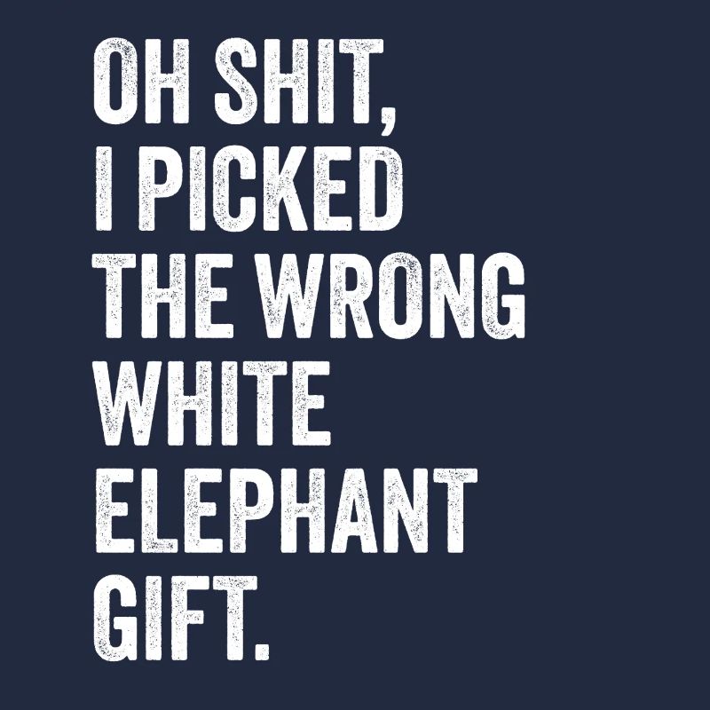 wrong white elephant gift haha wie