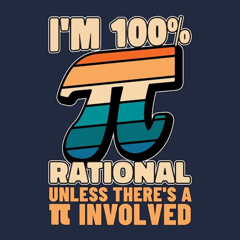 Mathematician I'm 100% Rational Unless Geometry