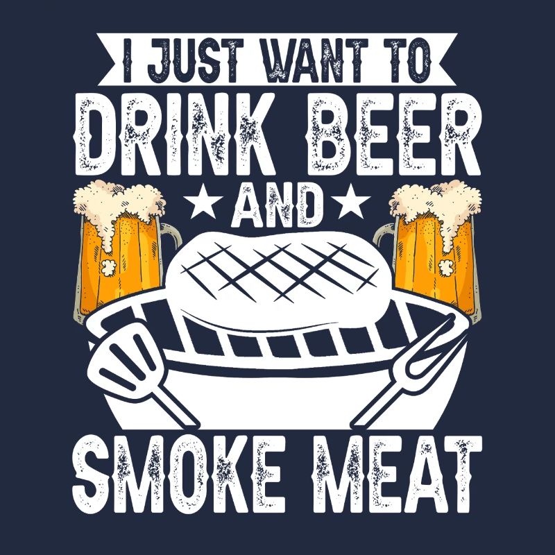 Einfach Bier Trinken Und Fleisch Räuchern -