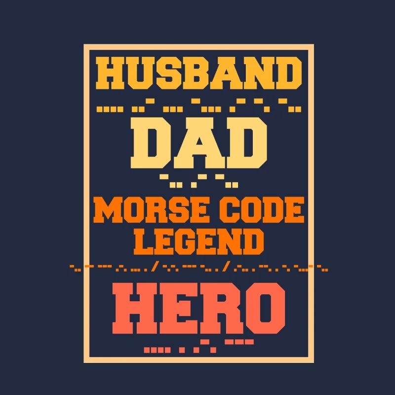 Morsecode Husband Dad Morse Code Legend