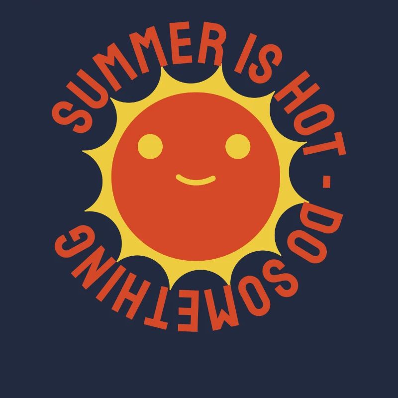 Summer is Hot Do Something