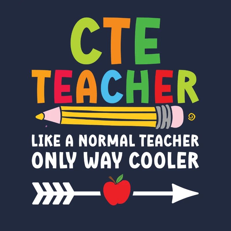 CTE Teacher comme un professeur normal, seulement plus cool