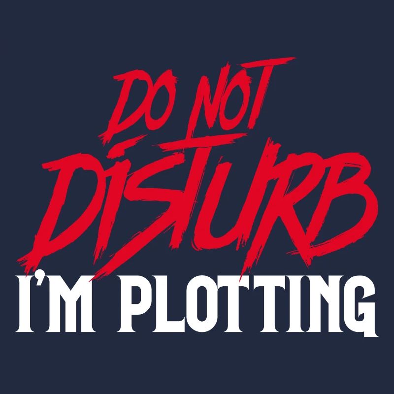 Autor - Do Not Disturb, I'm Plotting
