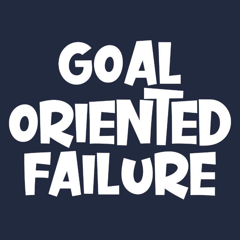 Goal Oriented Failure