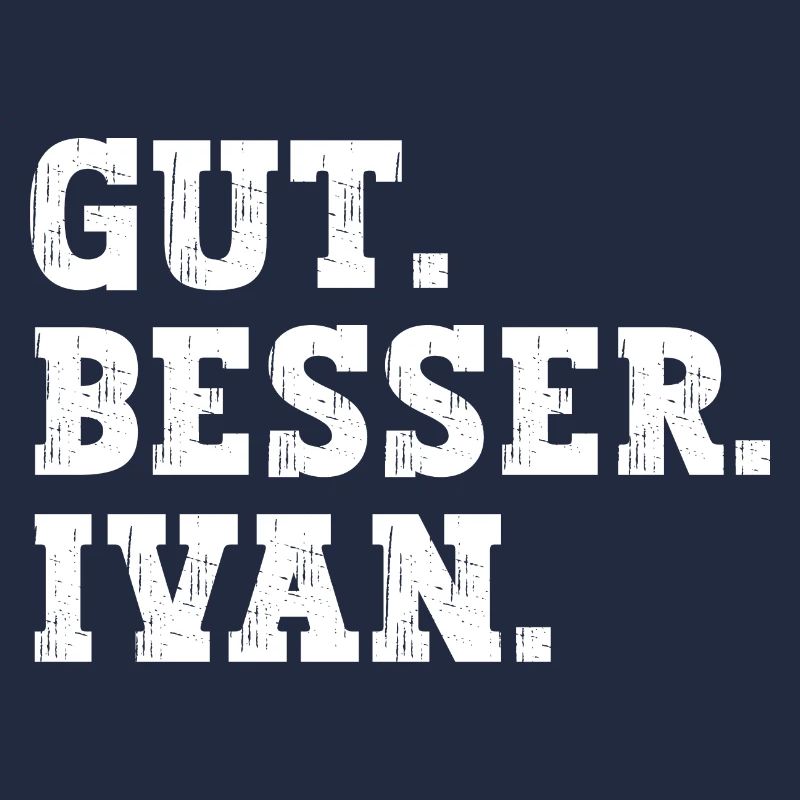 Gut Besser Ivan Lustiger Spruch Name Ivan