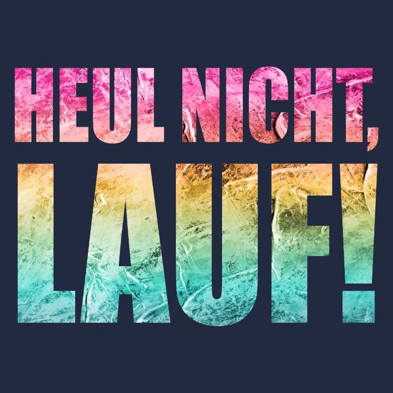 Heul nicht, Lauf! - Laufen, Joggen, Sport, Läufer