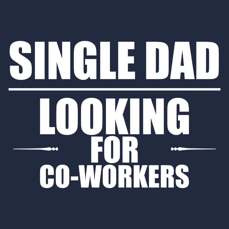 Single Dad Looking For Co-workers 2