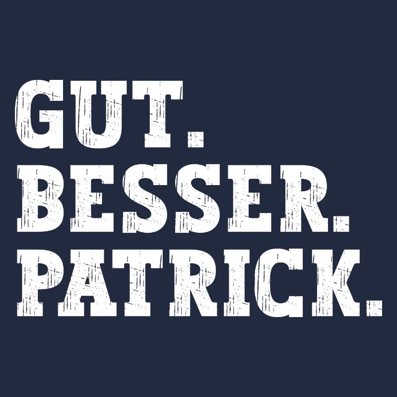 Gut Besser Patrick Lustiger Spruch Name Patrick