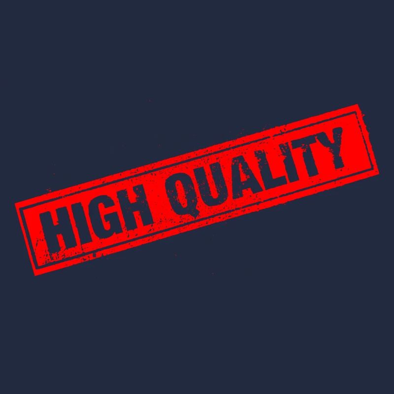 High Quality - the highest quality is behind it